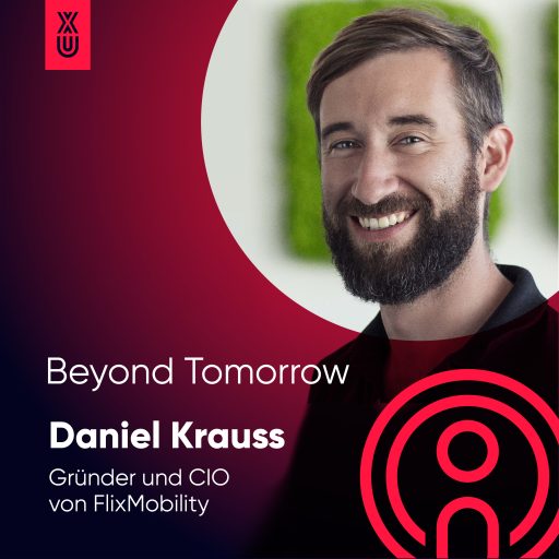 XU Beyond Tomorrow Podcast mit Daniel Krauss